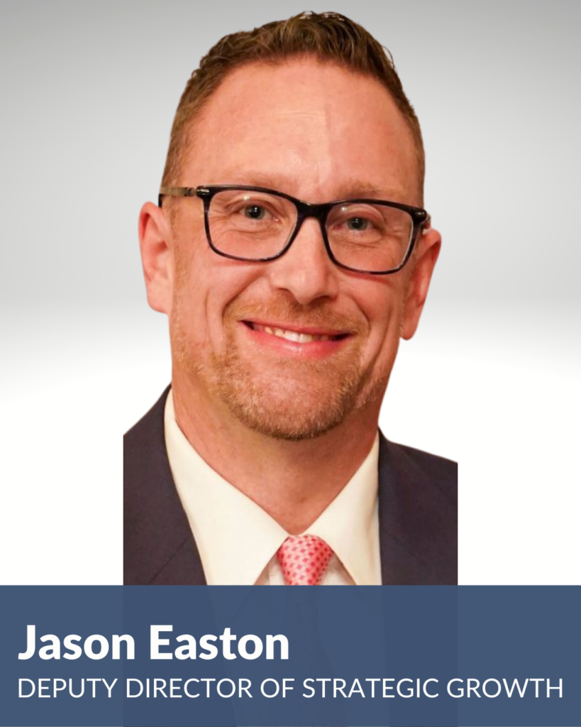 Jason Easton, Deputy Director of Strategic Growth