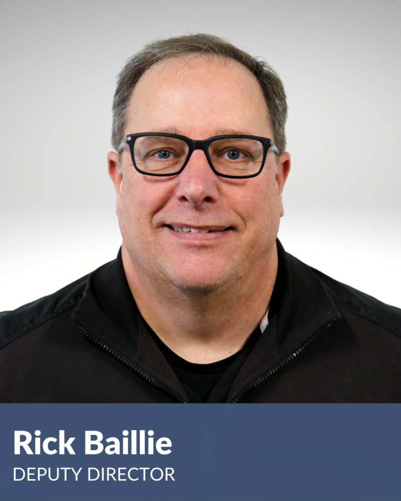 Rick Baillie, Deputy Director