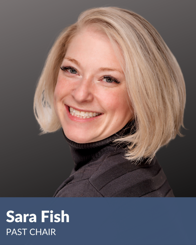 Sara Fish, Past Chair