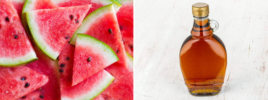 Left: Slices of watermelon
Right: A bottle of maple syrup