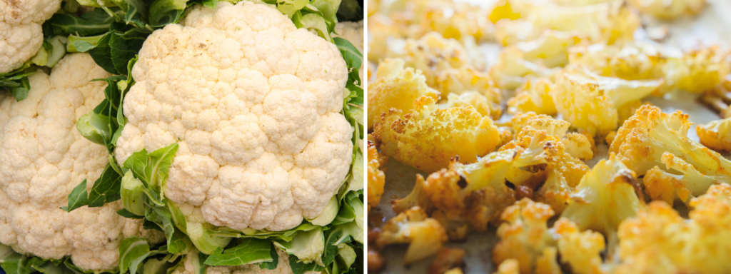 Left: Cauliflower
Right: Oven-Fried Cauliflower