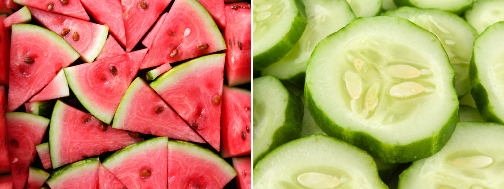 Left: Watermelon
Right: Cucumber